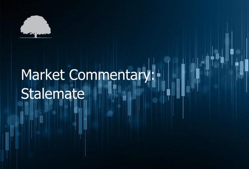 Market Commentary: Stalemate