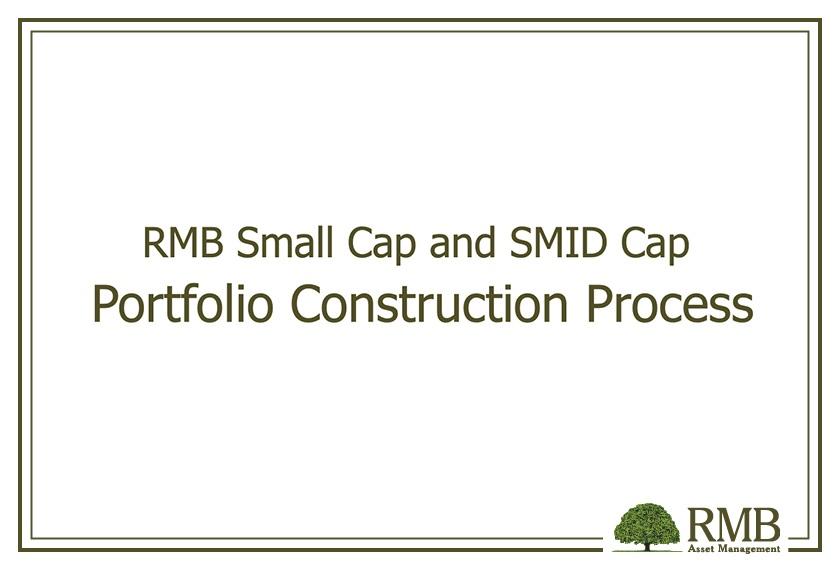 RMB Small and SMID Cap Portfolio Construction Process